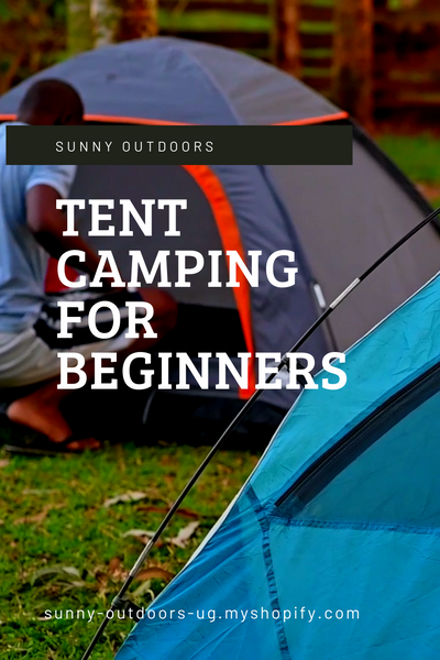 Tent camping for beginners.